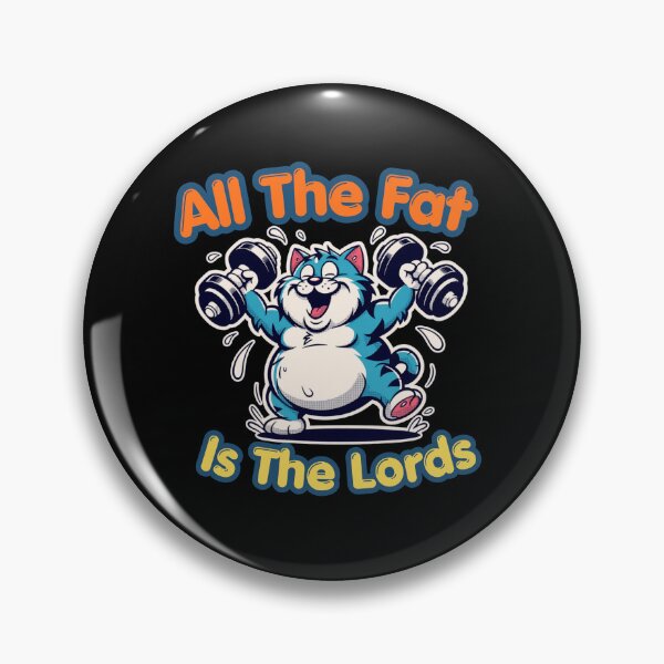 Item preview, All The Fat Is The Lords designed and sold by Naitsebas.