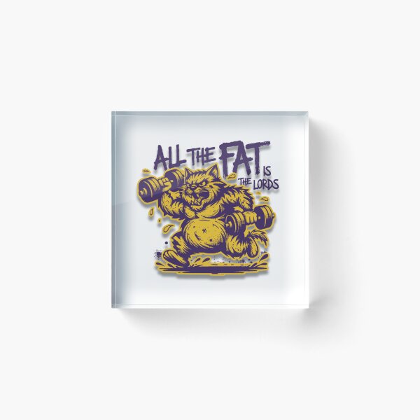 Item preview, All The Fat Is The Lords designed and sold by Naitsebas.