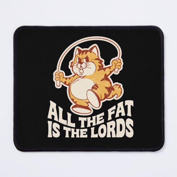 Item preview, All The Fat Is The Lords designed and sold by Naitsebas.
