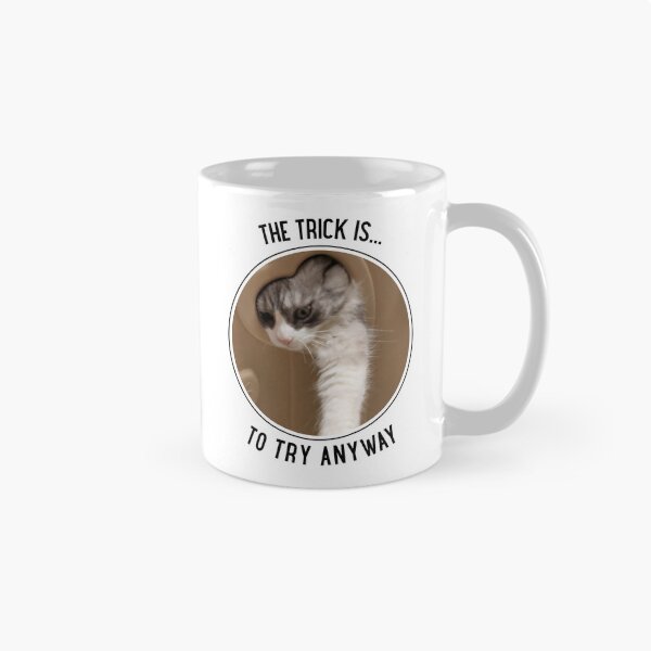 Item preview, Copy of The Trick is Try Anyway Cat Reaching Through Heart Hole designed and sold by Massara6.