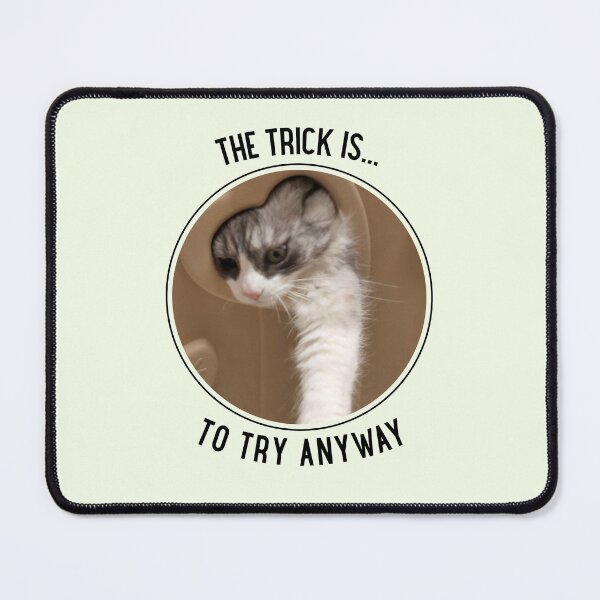 Item preview, Copy of The Trick is Try Anyway Cat Reaching Through Heart Hole designed and sold by Massara6.