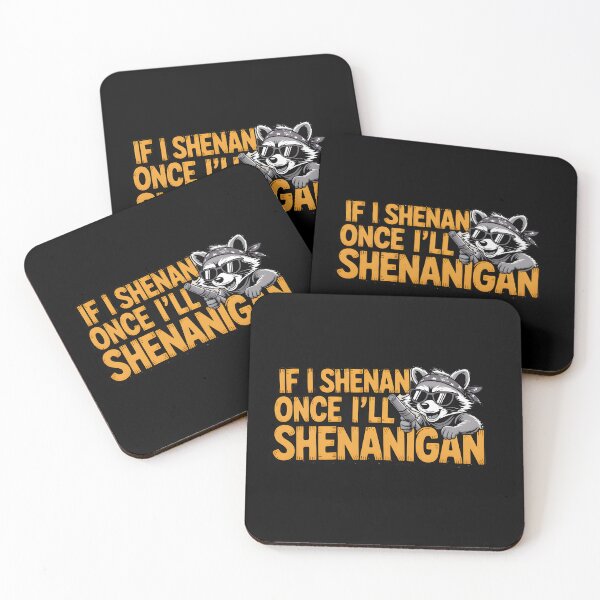 Item preview, If I Shenan Once Ill Shenanigan Raccoon designed and sold by Naitsebas.