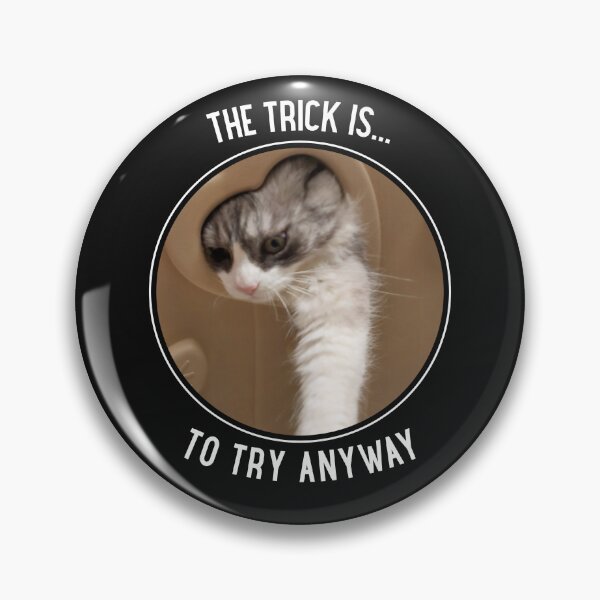 Item preview, The Trick is Try Anyway Cat Reaching Through Heart Hole designed and sold by Massara6.