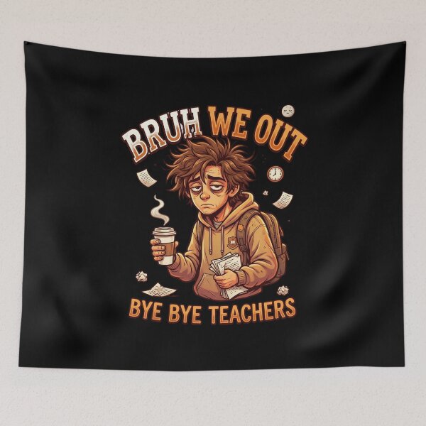 Item preview, Bruh We Out Bye Bye Teachers Funny Tired Student Coffee Last Day designed and sold by Im-Ara.