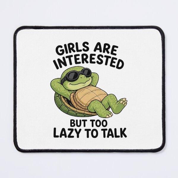 Item preview, Girls Are interested but too lazy to talk designed and sold by Threadnovax.