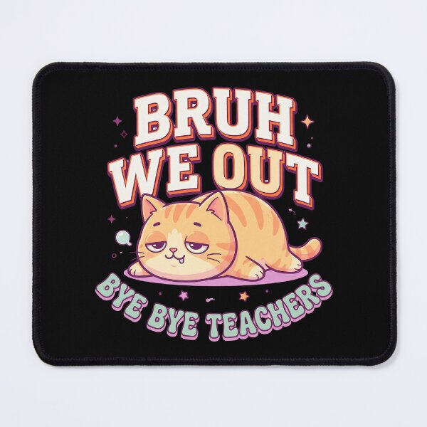 Item preview, Lazy Cat Bruh We Out Bye Bye Teachers Funny Last Day School designed and sold by Im-Ara.