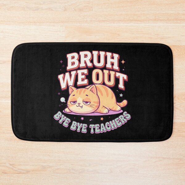 Item preview, Lazy Cat Bruh We Out Bye Bye Teachers Funny Last Day School designed and sold by Im-Ara.