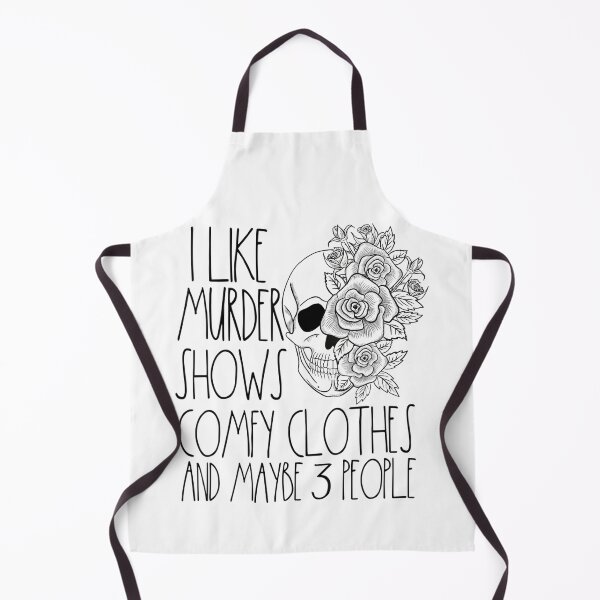Item preview, I Like Murder Shows Comfy Clothes And Maybe 3 People designed and sold by BetterDesigns4U.