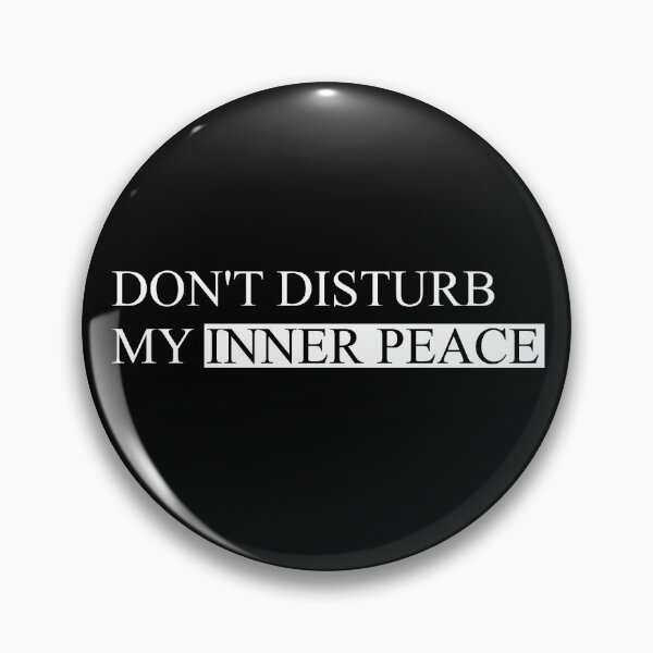 Item preview, Don't disturb my inner peace. designed and sold by FunnyShop67.