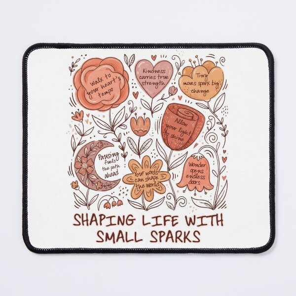 Item preview, Shaping Life with Small Sparks designed and sold by NatalieJeans.
