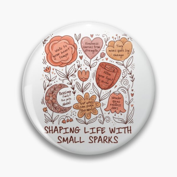 Item preview, Shaping Life with Small Sparks designed and sold by NatalieJeans.
