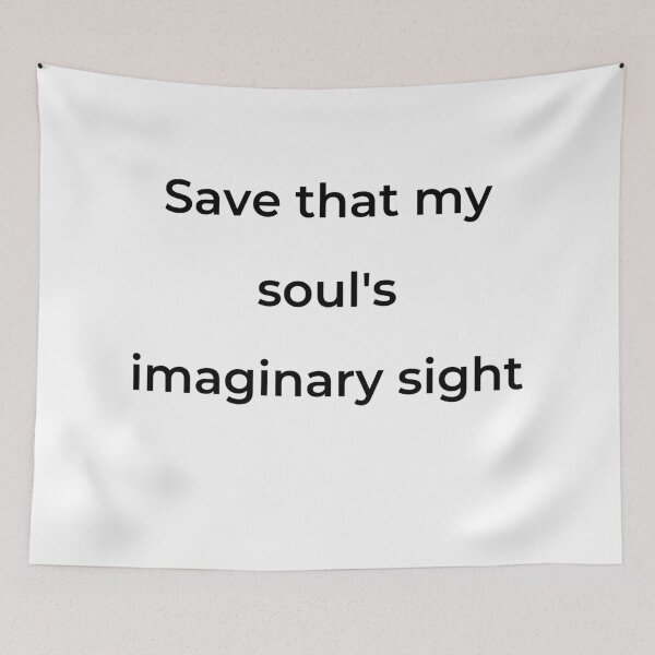 Item preview, "Save that my soul's imaginary sight" - print black designed and sold by ariksworld.