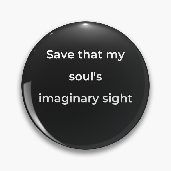 Item preview, "Save that my soul's imaginary sight" - print white designed and sold by ariksworld.