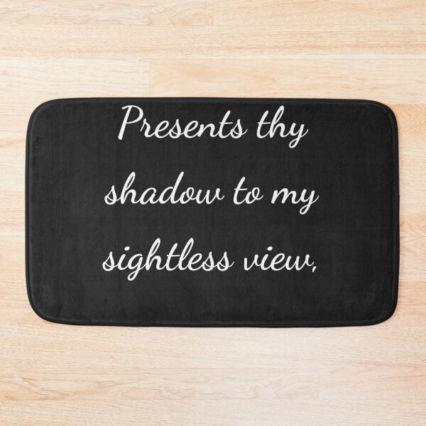Item preview, "Presents thy shadow to my sightless view," - handwriting white designed and sold by ariksworld.