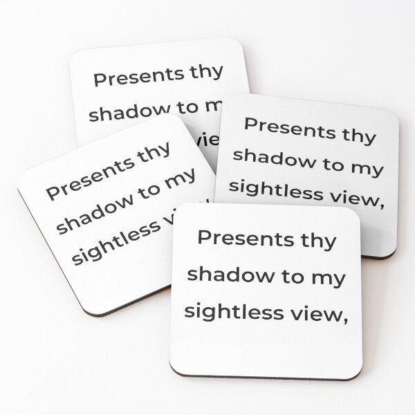 Item preview, "Presents thy shadow to my sightless view," - print black designed and sold by ariksworld.