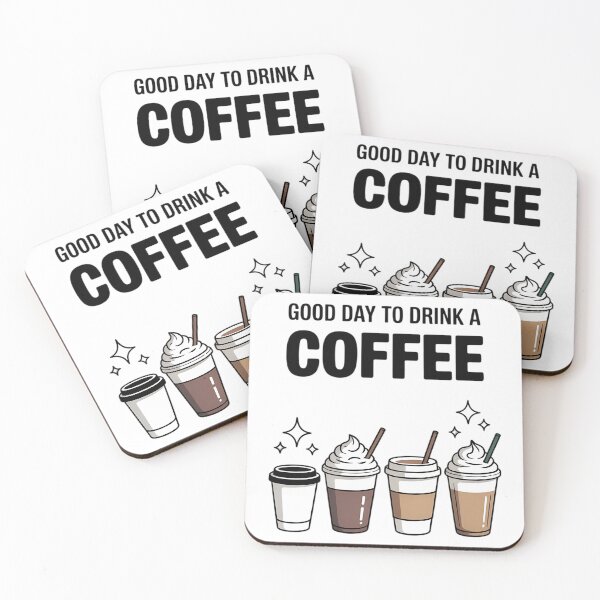 Item preview, Good Day to Drink Coffee  Cute Coffee designed and sold by TrinaEspinoza.