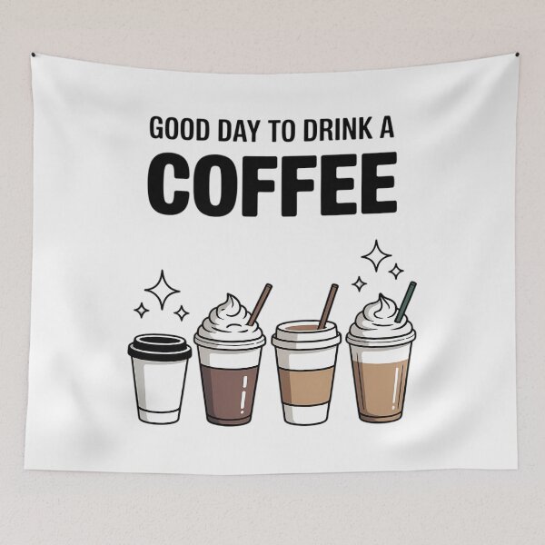 Item preview, Good Day to Drink Coffee  Cute Coffee designed and sold by TrinaEspinoza.