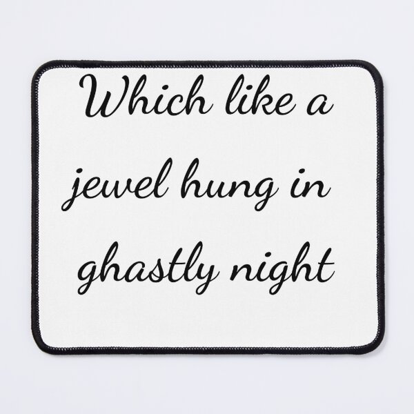 Item preview, "Which like a jewel hung in ghastly night" - handwriting black designed and sold by ariksworld.