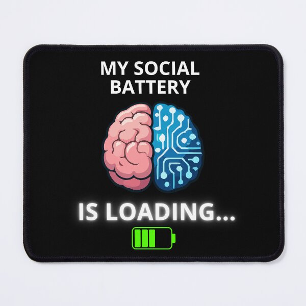 Item preview, My Social Battery is Loading Cyber Brain designed and sold by ContigoART.