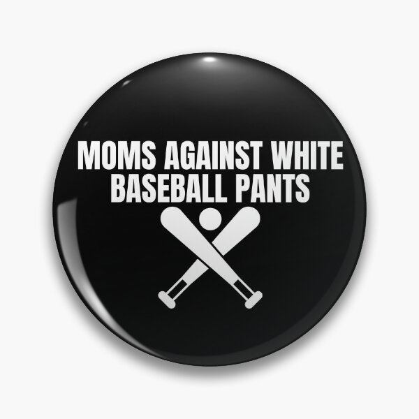 Item preview, Moms Against White Baseball Pants designed and sold by Dondonmart.