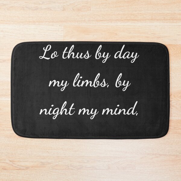 Item preview, "Lo thus by day my limbs, by night my mind," - handwriting white designed and sold by ariksworld.