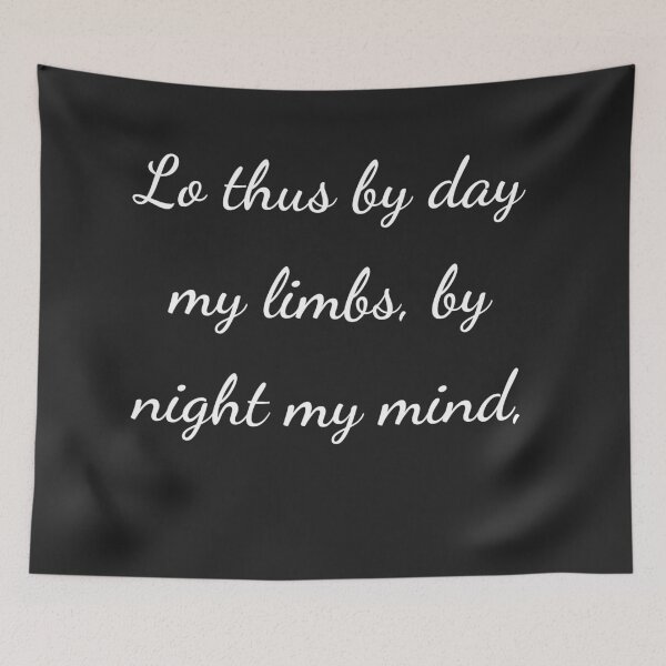 Item preview, "Lo thus by day my limbs, by night my mind," - handwriting white designed and sold by ariksworld.