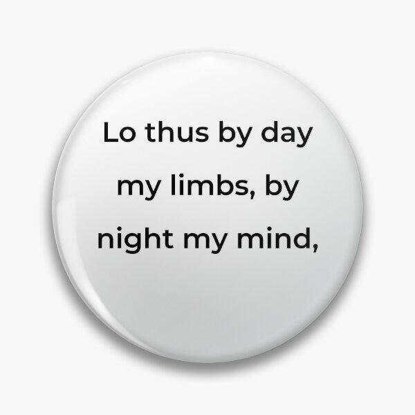Item preview, "Lo thus by day my limbs, by night my mind," - print black designed and sold by ariksworld.