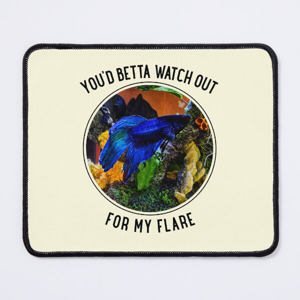 Item preview, You'd Betta Watch Out for My Flare Blue Fighting Fish designed and sold by Massara6.