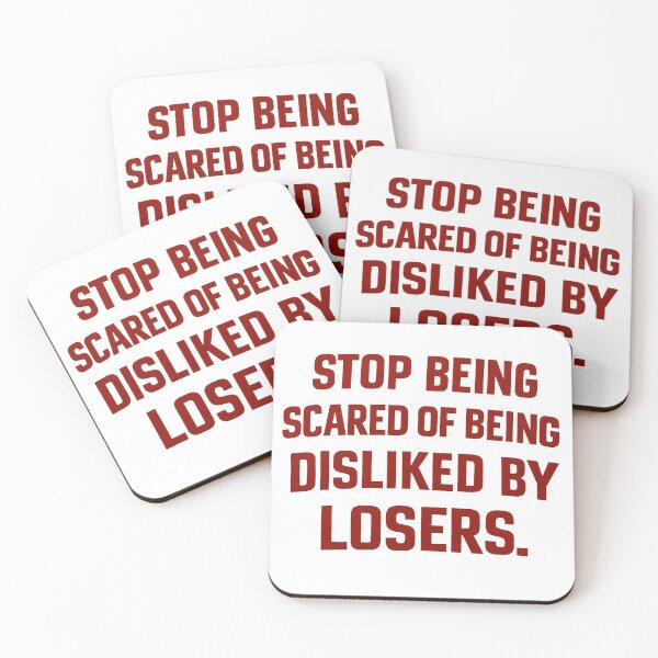 Item preview, stop being scared of being disliked by losers designed and sold by HWARYA.