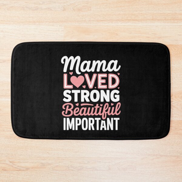 Item preview, Mama Loved Strong Beautiful Important Heartfelt Mum Gift For Mother's Day designed and sold by Say It With Ink.