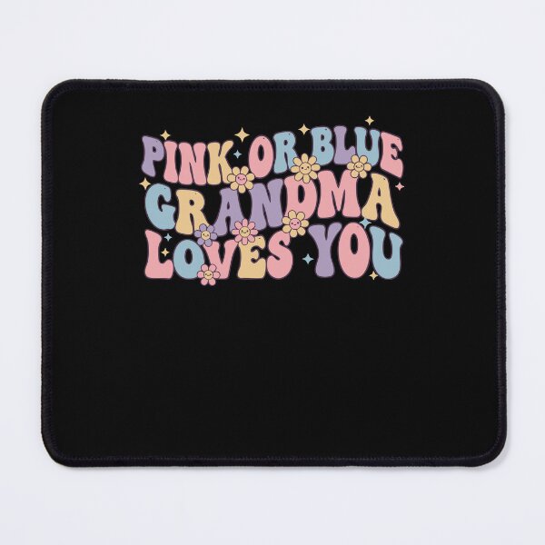 Item preview, Gender Reveal Pink Or Blue Grandma Loves You designed and sold by LuminOrb.
