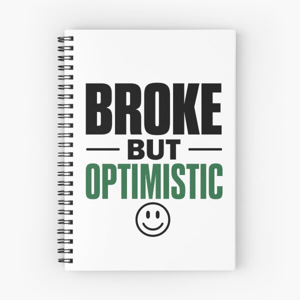 Item preview, Broke But Optimistic Funny Motivation designed and sold by the-dovlat.