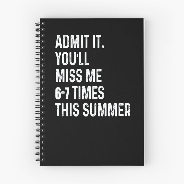 Item preview, Admit It You'll Miss Me 6–7 Times This Summer designed and sold by Tanjaberto.