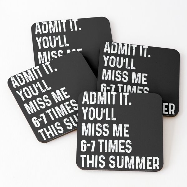 Item preview, Admit It You'll Miss Me 6–7 Times This Summer designed and sold by Tanjaberto.