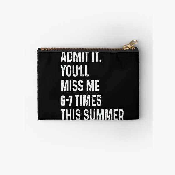 Item preview, Admit It You'll Miss Me 6–7 Times This Summer designed and sold by Tanjaberto.