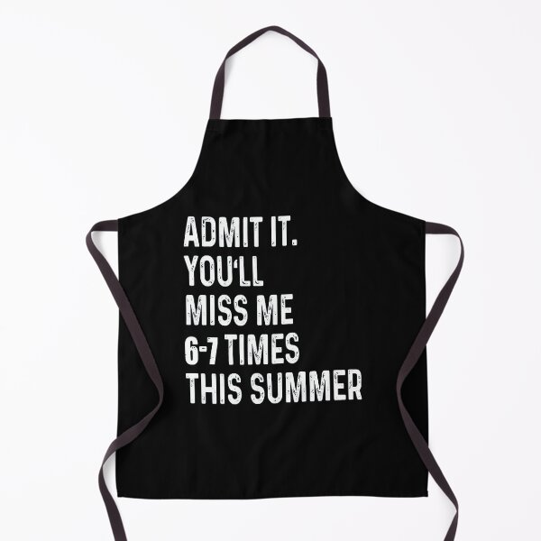 Item preview, Admit It You'll Miss Me 6–7 Times This Summer designed and sold by Tanjaberto.