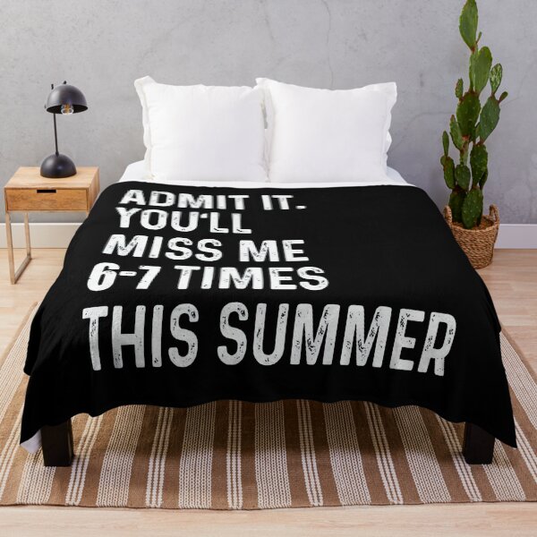 Item preview, Admit It You'll Miss Me 6–7 Times This Summer designed and sold by Tanjaberto.
