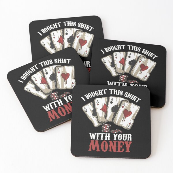 Item preview, I Bought This Shirt With Your Money Poker Shirt designed and sold by Thread&Fable.
