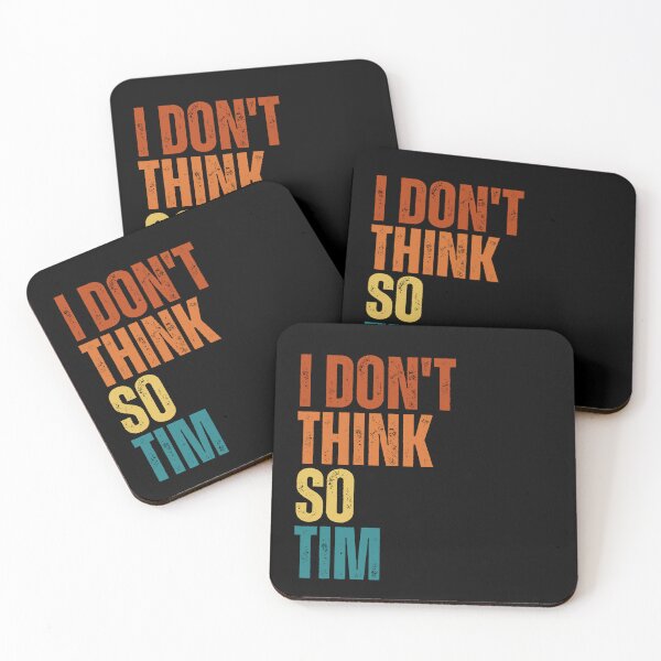 Item preview, I Don't Think So Tim designed and sold by Dondonmart.