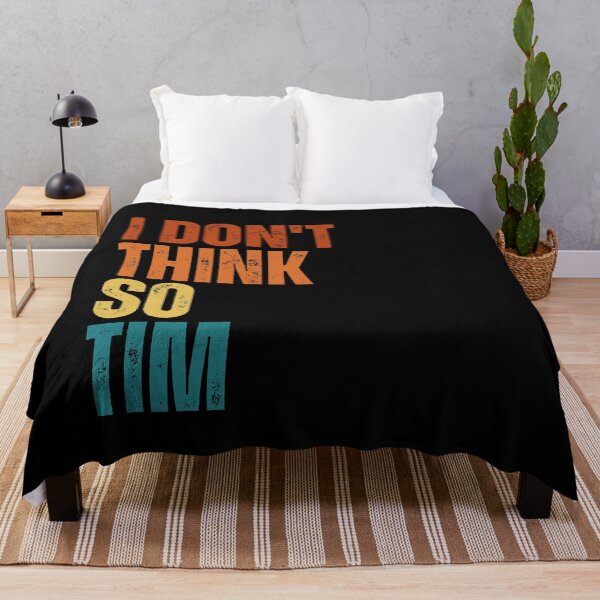 Item preview, I Don't Think So Tim designed and sold by Dondonmart.
