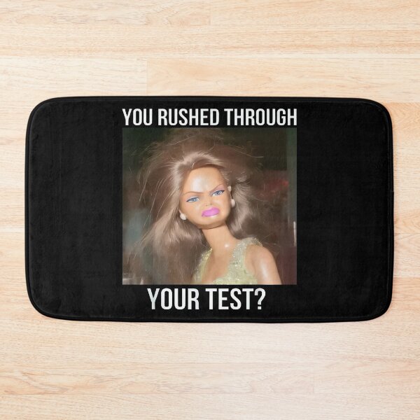 Item preview, You Rushed Through Your Test Didn’t You Test  designed and sold by Tanjaberto.