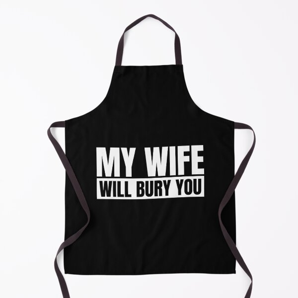 Item preview, My Wife Will Bury You designed and sold by Dondonmart.