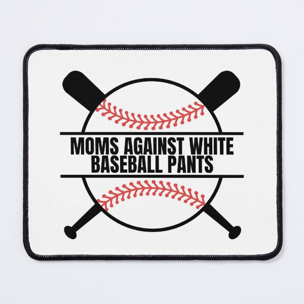 Item preview, Moms Against White Baseball Pants designed and sold by Dondonmart.