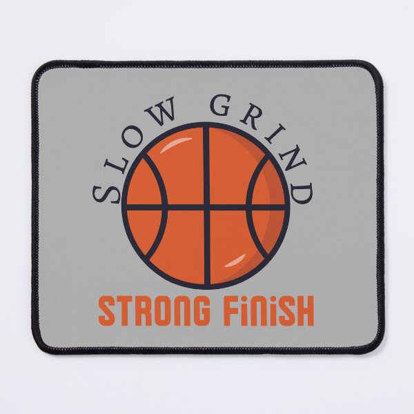 Item preview, Slow Grind Strong Finish Basketball Motivation designed and sold by LoudVictory.