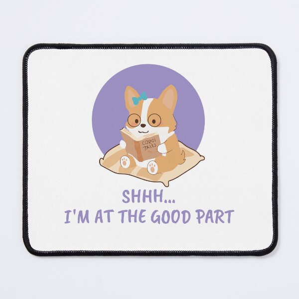 Item preview, Shhh I'm At The Good Part - Funny Corgi Reading Club designed and sold by KristineKaren.