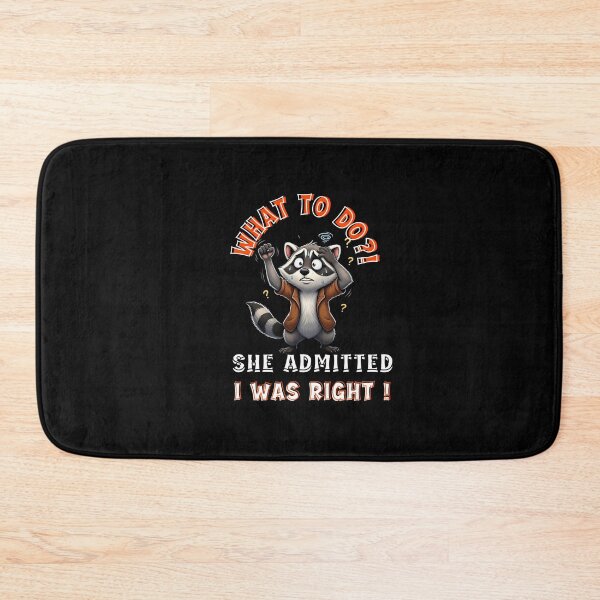 Item preview, WHAT TO DO?! She admiteed. I WAS RIGHT! Sweet but Lost. Relationship Humor. designed and sold by Creative-Sanc.