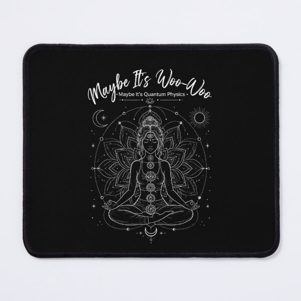 Item preview, Maybe Its Woo-woo Maybe Its Quantum Physics Woman Meditation designed and sold by THREE LITTLE BEANS.