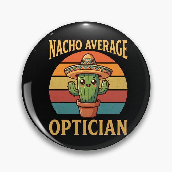 Item preview, Nacho Average Optician – Funny Optometrist Cactus Pun designed and sold by THREE LITTLE BEANS.