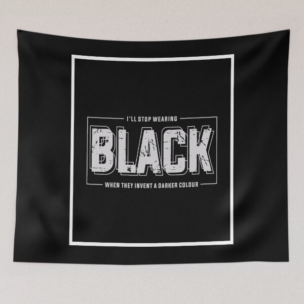 Item preview, I’ll Stop Wearing Black When They Invent A Darker Colour Funny Goth Quote Design designed and sold by DesignerThreads.