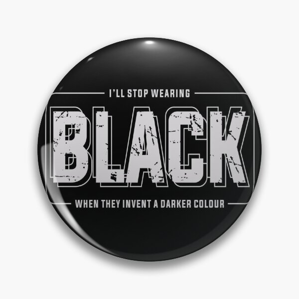 Item preview, I’ll Stop Wearing Black When They Invent A Darker Colour Funny Goth Quote Design designed and sold by DesignerThreads.